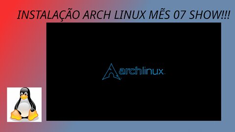 INSTALAÇÃO ARCH LINUX MẼS 07 SHOW!!!