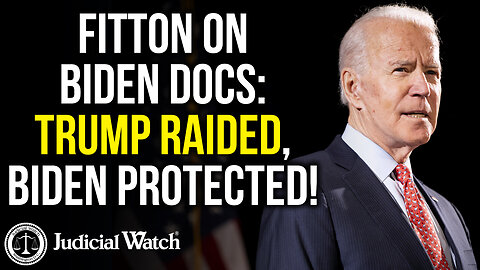 FITTON on Biden Docs: Trump Raided, Biden Protected!