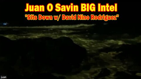 Juan O Savin BIG Intel Aug 7: "Juan O Savin Sits Down w/ David Nino Rodriguez"