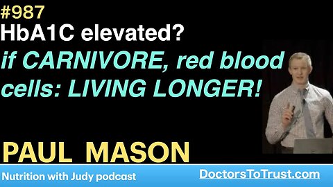 PAUL MASON e | HbA1C elevated? if CARNIVORE, red blood cells: LIVING LONGER!