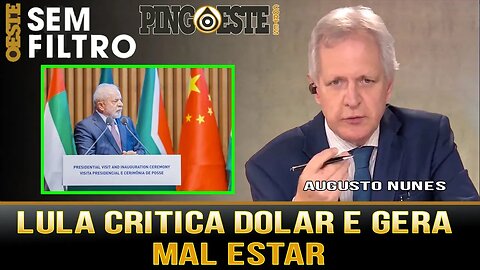 Lula gera mal estar com críticas ao Dólar [AUGUSTO NUNES]