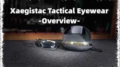 Xaegistac Tactical Eyewear - Overview