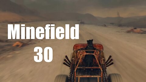 Mad Max Minefield 30 Deep Friah's Territory