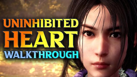 The Uninhibited Heart - Wo Long: Fallen Dynasty Walkthrough