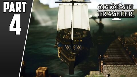 Octopath Traveler | A GIrl with a Dream At Sea | Part 4