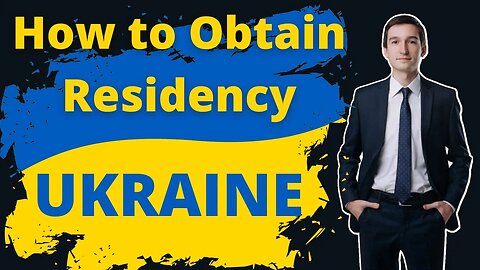 How to get Residency in Ukraine