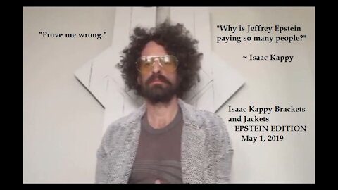 May 1, 2019 ~ Brackets & Jackets ~ Isaac Kappy ~ EPSTEIN EDITION