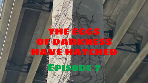 The Eggs of Darkness Have Hatched Episode 7