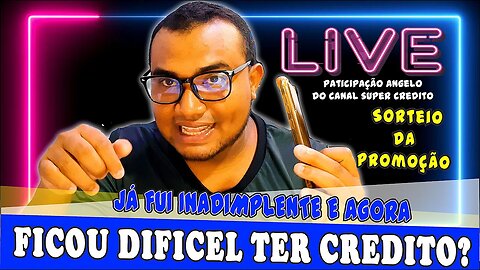 Ja fui inadimplente e agora ficou mais dificil ter credito / Participaçã canal @CanalSupreCredito