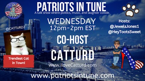 PATRIOTS IN TUNE Show #364: CATTURD WEDNESDAY!! 5-12-2021