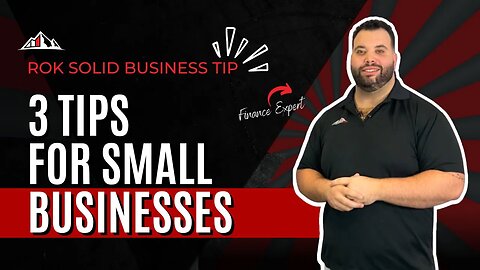 3 Tips for Small Businesses