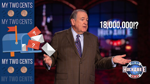 $18,000,000!? | My 2 Cents | Huckabee