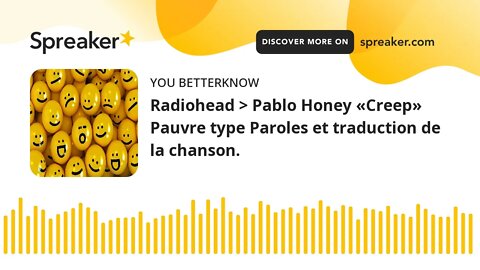 Radiohead Pablo Honey «Creep» Pauvre type Paroles et traduction de la chanson.