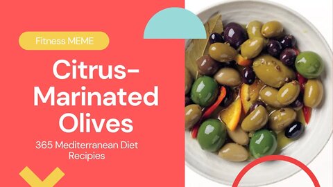 Fitness Diet | Citrus-Marinated Olives - 65/365 - Mediterranean Diet