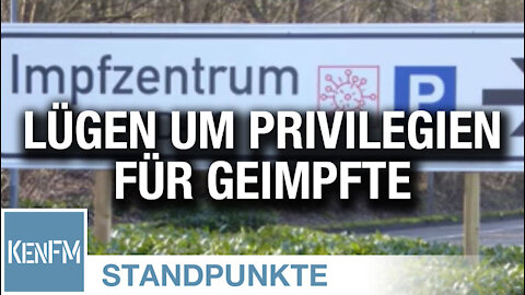 Das Lügengespinst um Privilegien für Geimpfte