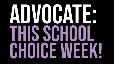 CELEBRATE SCHOOL CHOICE WEEK