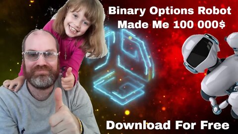 Binary Options Robot Alpha Bot Made Me 100 000 Dollar