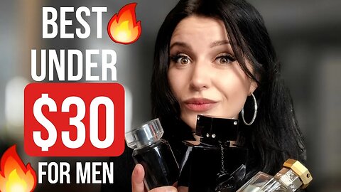 BEST MEN'S FRAGRANCES UNDER $30 - AMAZING & AFFORDABLE!