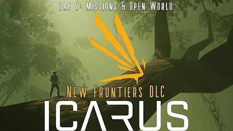 Icarus: New Frontiers DLC: Day 2!