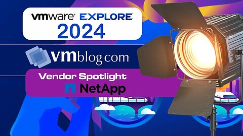 Optimize VMware Costs with NetApp's Innovations for VMware Explore 2024 - VMblog Spotlight Video