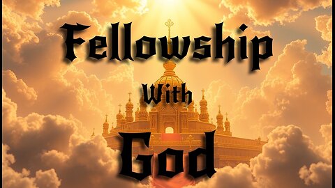 Fellowship With God