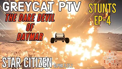 Star Citizen - Stunts Ep-4 The Dare Devil of Daymar With Greycat PTV