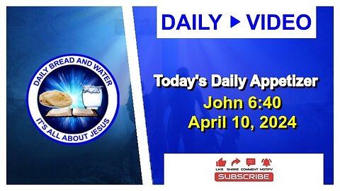 Today's Daily Appetizer (John 6:40)