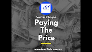 Success Principle: What Price Are You Paying? Learn the Difference Between Success & Failure