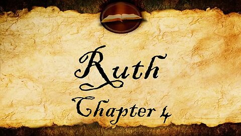 Ruth Chapter 4 | KJV Audio (With Text)