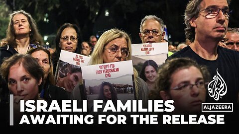 Israeli families still waiting for the release of their loved ones