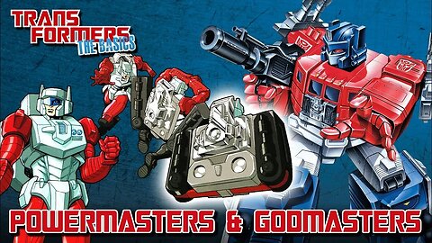 Transformers The Basics: Ep - 176 - POWERMASTERS