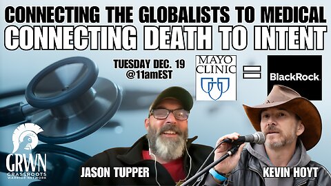 JASON TUPPER: Connecting medical to the globalists and PROVING intent