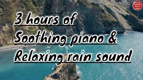 Soothing music with piano and light rain sound for 3 hours, music for healing & meditation