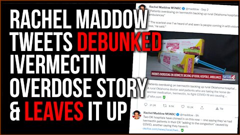 Rachel Maddow Tweets False Story That's PROVEN Wrong, LEAVES Her Tweet Up