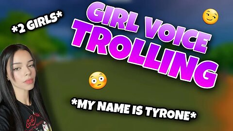 GIRL VOICE TROLLING TYRONE (ft AKAD3RK)