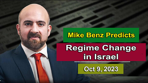 Mike Benz Predicts Regime Change in Israel (10/9/23)