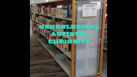 Neurological Autistic Curiosity