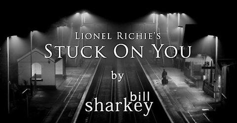 Stuck On You - Lionel Richie (cover-live by Bill Sharkey)