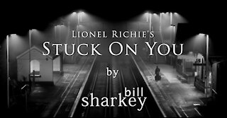 Stuck On You - Lionel Richie (cover-live by Bill Sharkey)