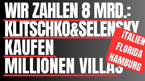 🟦🟨UKRAINE-SOLI Nötig Klitschko kauft Luxusvilla in Hamburg,Selenskyi in Florida und Italien