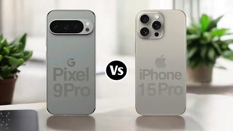 Google Pixel 9 Pro Vs iPhone 15 Pro | Full Comparison Of Google Pixel 9 Pro Vs Iphone 15 Pro