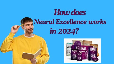 Things to Know about Neural Excellence/Honest Review 2024