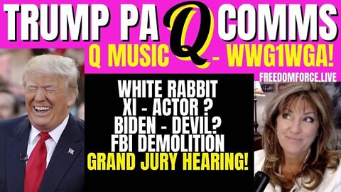 TRUMP PA RALLY COMMS - Q MUSIC WWG1WGA, XI, FBI DEMO, GRAND JURY - ANTICHRIST 9-5-22