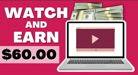 Just watch and make $60 make money online