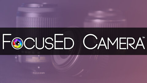 FocusEd Camera Channel Trailer - Who We Are, What We Do, Why YOU Should Watch