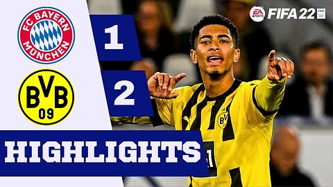 FIFA 22 - Bayern Munich VS Borussia Dortmund | Online Highlights