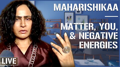 Maharishikaa | on matter objects and negative energy