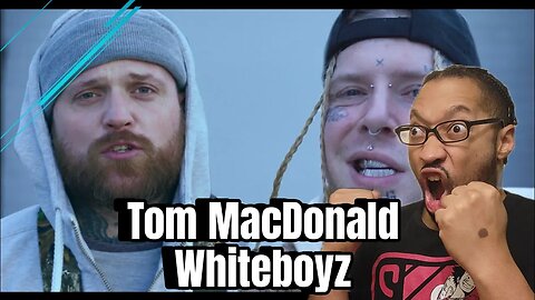 "Whiteboyz" - Tom MacDonald & Adam Calhoun[REACTION]