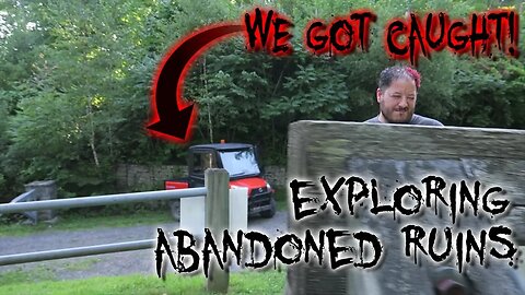 EXPLORING ABANDONED RUINS - GOT CAUGHT!