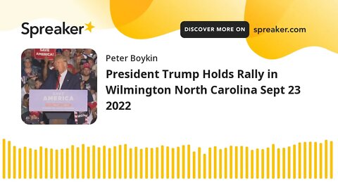 President Trump Holds Rally in Wilmington North Carolina Sept 23 2022